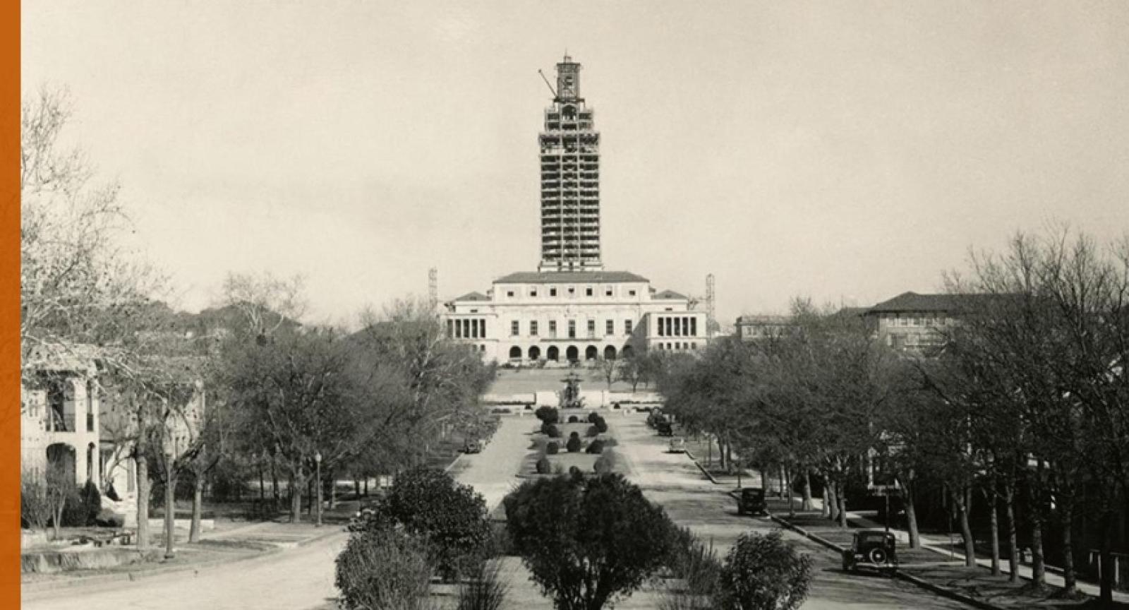 Photograph of the UT Tower under construction